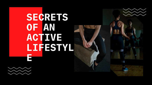 secrets of an active life-style